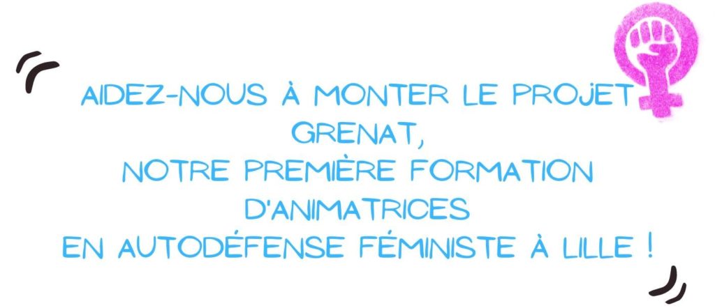 Aidez-nous à monter le projet GRENAT, notre première formation d'animatrices en autodéfense féministe à Lille !